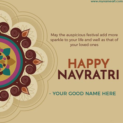 may the ausdpicious festival add more sparkle to your life and well as that of your loved ones quotes on the pics. Send beautiful wishes on this navratri 2017 to your best friend and family member for free. Happy navratri 2017 lovely design profile pictures for whatsapp and facebook. Mandala type unique design personalized greetings image edit with my name and download for free. Shubh navratri 2017 message in english. Generate happy navratri 2017 custom name pictures fast and easy. Just write Navratri Messages, Navratri Wishes Images, Navratri Quotes, Navratri Greetings, Navratri Wallpaper, Happy Navratri Wishes, Chaitra Navratri, Valentines Day Gifts For Friends, Navratri Wishes