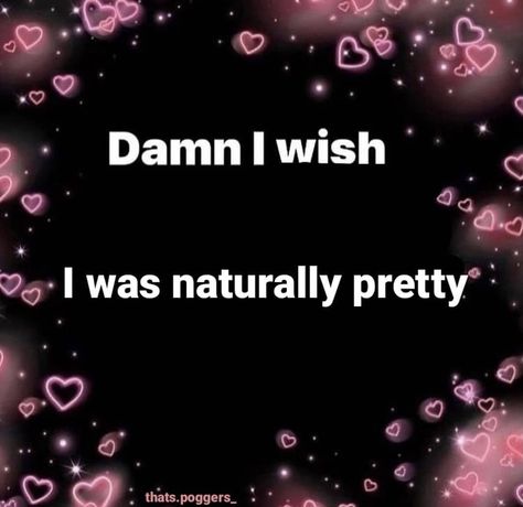 Naturally Pretty, Memes Lol, I Wish I Was, Facebook Memes, Be Real, Coping Mechanisms, Fb Memes, Silly Me, I Can Relate