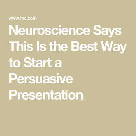 Neuroscience Says This Is the Best Way to Start a Persuasive Presentation Interesting Topics For Presentation, Presentation Tips Public Speaking, Confident Public Speaking, Presenting Tips Public Speaking, Books About Public Speaking, Sales Presentation, Startup Logo, Business Awards, Presentation Ideas