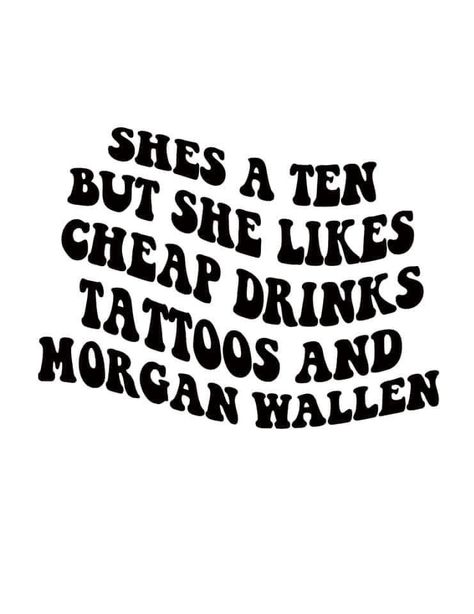 Country Lyrics Quotes, Pictures To Color, Western Quotes, Cricut Stencils, Country Lyrics, Country Girl Quotes, Country Quotes, Cute Shirt Designs, Morgan Wallen