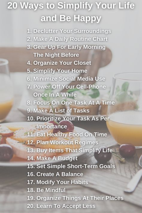 Would you like to learn more about 20 ways to simplify your life? You will find some unbeatable simplify life hacks to convert your chaotic life to mindful living. Click on the picture to learn more. #lifestyle #simplifyyourlife Daily Routine Chart, Simplify Life, Routine Chart, Simplifying Life, Daily Routines, Simplify Your Life, Mindful Living, Life Organization, Simple Living