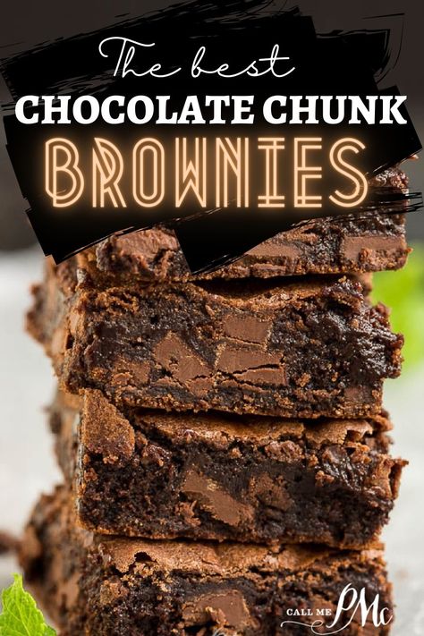 chocolate chunk brownies from Call Me PMc in a stack Health Dessert Recipes, Chocolate Chunk Brownies, Brownie Desserts Recipes, Ultimate Brownies, Brownies Recipe Homemade, Chocolate Chip Brownies, Holiday Baking Recipes, Cake Mug, Brownie Desserts