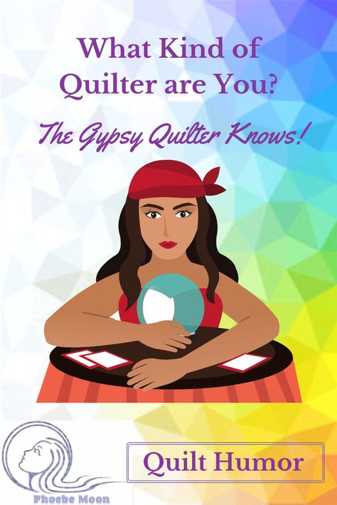 What kind of quilter are you?  The gypsy quilter knows! #quilting #humor #scrapdash by Phoebe Moon Designs Quilt Jokes, Quilting Humor, Moon Quilt, Quilt Tips, Fun Quilt, Moon Designs, Fun Test, Classic Quilts, Summer Quilts