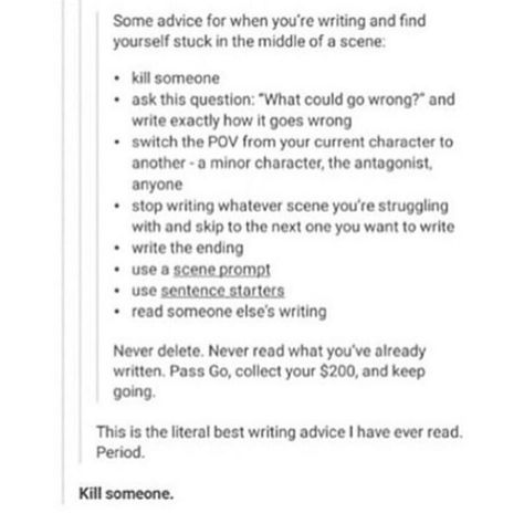 I'm pretty sure they meant kill somebody in the story..... but I'm flexible. Writing Prompts For Writers Block, How To Kill Off A Character, Writers Block Tips, I Am A Writer, Writing Boards, Not Okay, Story Prompts, Writing Stuff, Writing Advice