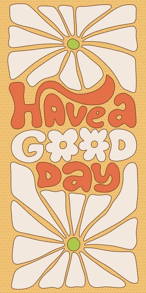 Have a good day - Positive lettering slogan in hippie retro 70s style with daisy flowers. Groovy flat contour Vector illustration. Retro Surf, Simple Wall Art, Painting Quotes, Daisy Flowers, 70s Style, Have A Good Day, Retro 70s, Machine Design, Flat Illustration