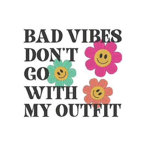 No Bad Days, Bad Vibes, Preppy Wallpaper, Cute Embroidery, My Outfit, Happy Words, Quote Aesthetic, Pretty Words, Cute Quotes