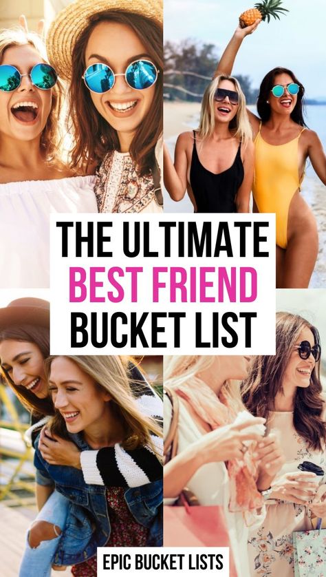 Unique Things To Do With Friends, Friendship Bucket List Ideas, Bucket List With Best Friend, Bucket List Ideas For Best Friends, Bucket List Ideas For Besties, Bucket List Ideas With Friends, Best Friend Bucket List Ideas, Places To Go With Your Best Friend, Fun Bucket List Ideas Best Friends