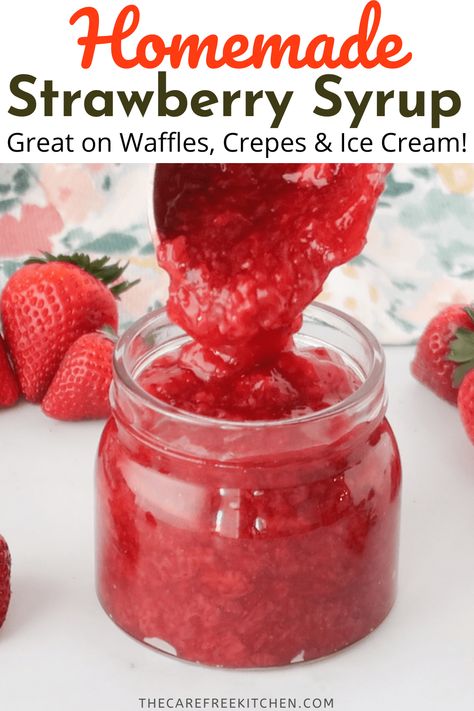 This homemade Strawberry Sauce is the perfect sweet accompaniment to pancakes, waffles, ice cream, cheesecake and so much more. Made with either fresh or frozen strawberries, this recipe takes less than 15 minutes to prepare and just a few simple ingredients. #thecarefreekitchen #strawberry #sauce #dessert #topping #breakfast Strawberry Sauce With Frozen Strawberries, Strawberry Ice Cream Sauce, Pancake Strawberry Topping, Strawberry Ice Cream Topping Recipe, Strawberry Sauce For Ice Cream, Strawberry Topping For Pancakes, Strawberry Sauce For Waffles, Strawberry Sauce For Pancakes, Strawberry Pancake Topping