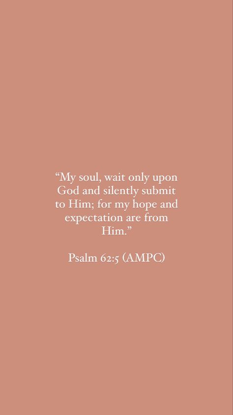 Psalm 62 5, Psalm 62, Color Inspiration, Gods Love, Psalms, Verses, Bible Verses, Bible, Wallpapers