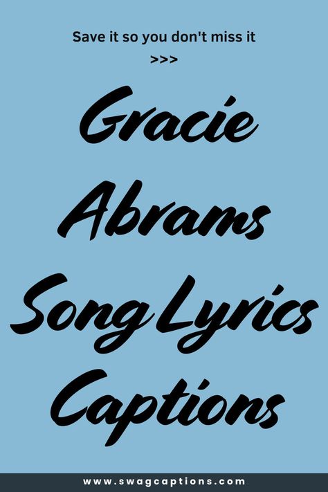 Looking for the perfect words to express your feelings? Discover our collection of Gracie Abrams Song Lyrics Captions for your next Instagram post or story! These lyrics capture the raw emotions and unique style of Gracie Abrams, making them the ideal choice for adding a touch of music to your photos. Whether you're sharing a moment of joy, reflection, or love, these captions will help you convey your message with the perfect Gracie Abrams vibe. Friend Gracie Abrams Lyrics, Gracie Abrams Instagram Captions, Fall Song Lyrics, Gracie Abrams Captions, Best Gracie Abrams Lyrics, Cute Lyrics Captions, Gracie Abrams Song Lyrics, Gracie Abrams Quotes Lyrics, Song Lyric Instagram Captions