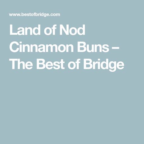 Land of Nod Cinnamon Buns – The Best of Bridge Overnight Cinnamon Rolls, Frozen Rolls, Super Bowl Weekend, Breads & Buns, The Land Of Nod, Holiday Breakfast, Land Of Nod, Baking Bread, Xmas Food