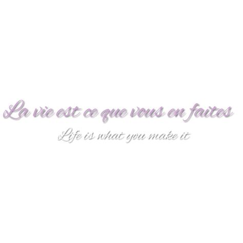 French tattoo "life is what you make it" Life Is What You Make It Tattoo, French Words Tattoo For Women, French Word Tattoos For Women, French Tattoos With Meaning, Pretty French Words Tattoo, Small French Tattoos, French Spine Tattoo, Short French Quotes, France Tattoo Ideas French Words