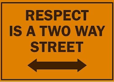 ~Respect in the Workplace~ Workplace Quotes, Two Way Street, Street Quotes, Teamwork Quotes, Do Unto Others, Respect Quotes, Book Of Proverbs, Mutual Respect, Golden Rule