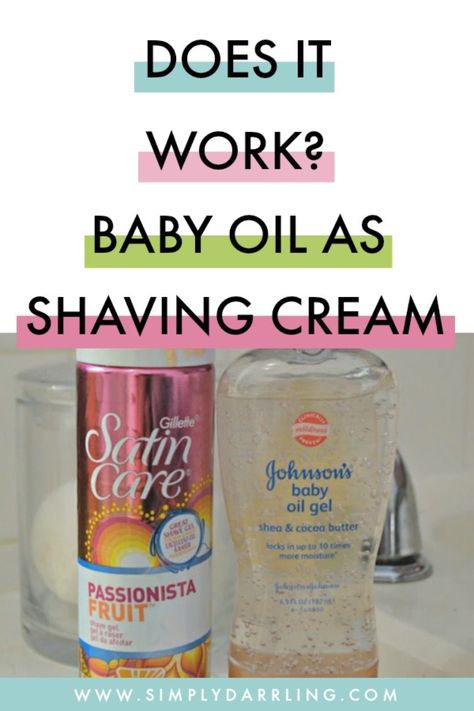 Shaving With Baby Oil, Shaving Oil Diy, Baby Oil Shaving, Baby Oil Gel, Best Shaving Cream, Shaving Tips, Shaving Oil, What To Use, Pinterest Tips