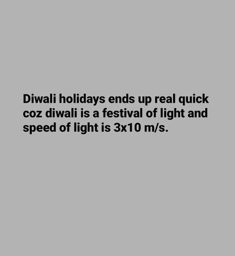 Funny Diwali Quotes, Funny Bio, Really Funny Quotes, Nerdy Jokes, Diwali Quotes, Funny Dialogues, Funny Words To Say, Look Up Quotes, Meant To Be Quotes