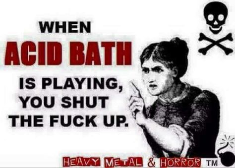 Hell yea! Acidbath rocks!! Acid Bath Band, Dax Riggs, Acid Bath, Bored Board, Band Wallpapers, Music Music, Silly Pictures, Music Memes