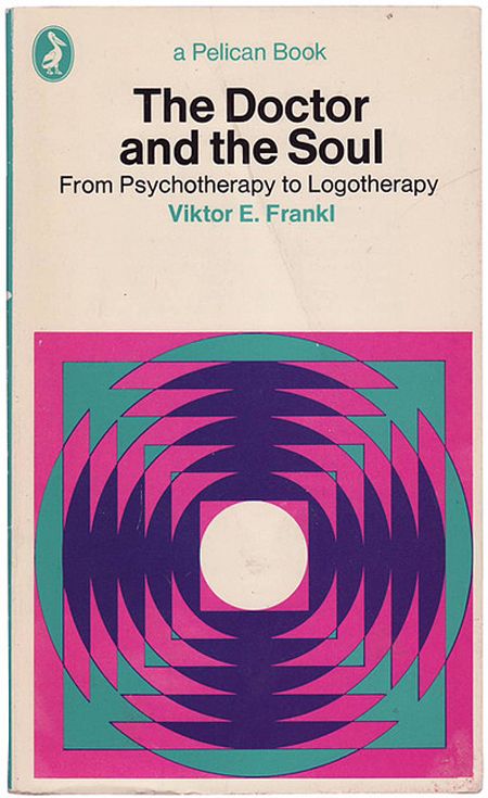 Vintage Penguin Book  Viktor E. Frankl 'The Doctor and the Soul: From Psychotherapy to Logotherapy' #vintage Penguin Books Covers, Books Graphic, Vintage Penguin, Penguin Book, Graphic Illustrations, Vintage Book Covers, Book And Magazine, Up Book, Psychology Books