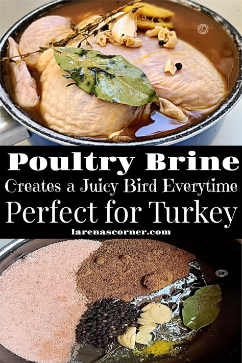 Poultry Brine collage. One picture is of the seasonings and the other is of a pot with a whole chicken. Perfect for Thanksgiving Day. Best Wet Turkey Brine Recipes, Wet Brine Spatchcock Turkey, Goose Brine Recipe, Turkey Wing Brine, Brine For Duck, Treager Turkey Brine Recipes, Duck Brine Recipes, Turkey Leg Brine, Elegant Thanksgiving Tablescapes