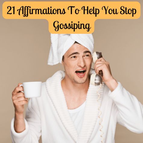 21 Affirmations To Help You Stop Gossiping How To Stop Gossip At Work, How To Stop Gossiping, Stop Gossiping, Gossip Quotes, The Company You Keep, Drama Free, Spiritual Disciplines, Positive People, Flaws And All