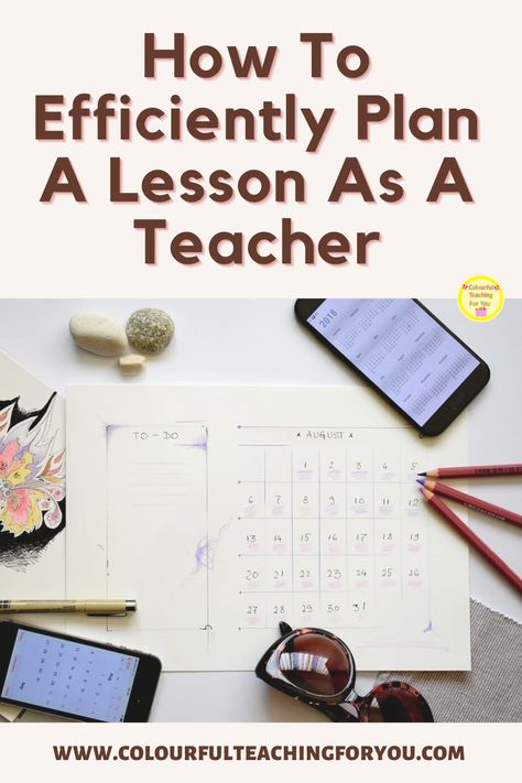 How To Efficiently Plan A Lesson As A Teacher by Charlotte Lim of Colourful Teaching For You. Teacher lesson planning tips and organization ideas. Lesson planner printable and template for teachers. https://www.colourfulteachingforyou.com/2022/09/how-to-efficiently-plan-a-lesson-as-a-teacher Lesson Planner Printable, Teacher Lesson Plans Template, Teaching Planner, Lesson Plan Format, Effective Teaching Strategies, Planning Strategies, High School Teachers, Teaching Lessons Plans, Teaching Plan