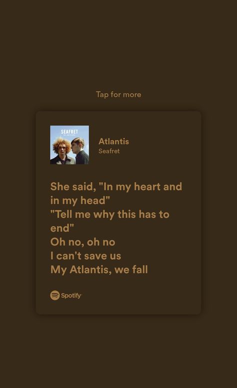 Atlantis Song Spotify, Atlantis Spotify Lyrics, Atlantis Song Lyrics, Atlantis Song, Songs Quotes, Just Lyrics, Bts Yoongi, Song Quotes, Atlantis