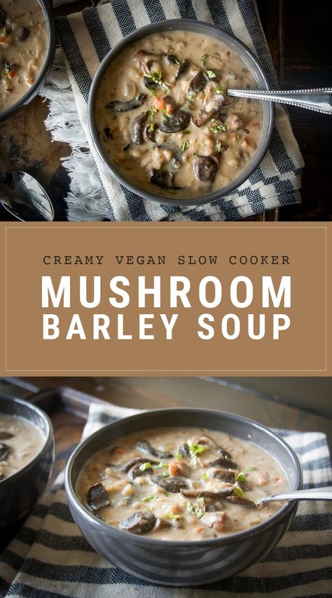 Creamy Vegan Slow Cooker Mushroom Barley Soup - Daily Ciabatta Vegan Slow Cooker Soup, Mushroom Barley, Mushroom Barley Soup, Vegan Slow Cooker Recipes, Vegan Crockpot Recipes, Barley Recipe, Vegan Crockpot, Vegan Slow Cooker, Keto Vegan