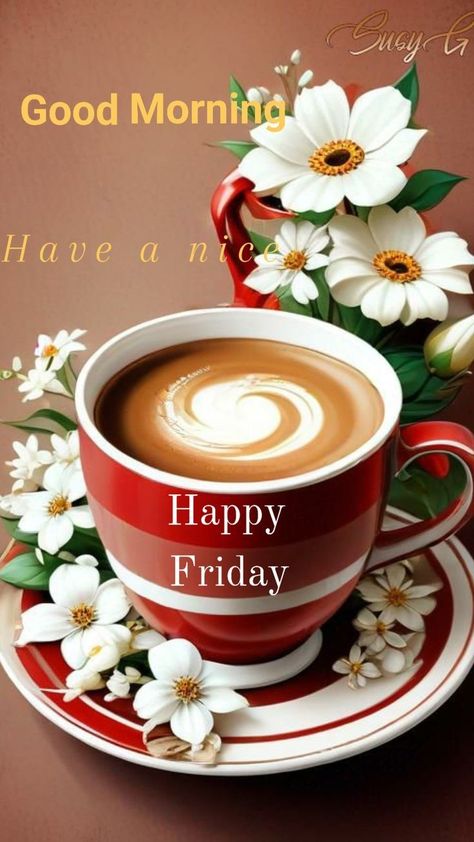 Happy Friday Coffee, Coffee Good Morning, Friday Coffee, Good Morning Quotes For Him, Good Morning Happy Friday, Good Morning Friday, Morning Quotes For Him, Good Morning God Quotes, Happy Friendship Day