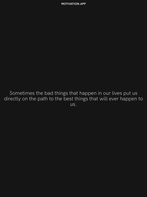 You Are The Best Thing That Happen To Me, Sometimes Bad Things Happen Quotes, Best Thing You Never Had Quotes, What Happens Happens Quotes, Sometimes The Bad Things That Happen, You Were The Best Thing To Happen To Me, It’s Happening Again, Why Do Bad Things Happen To Good People, Bad Things Happen To Good People