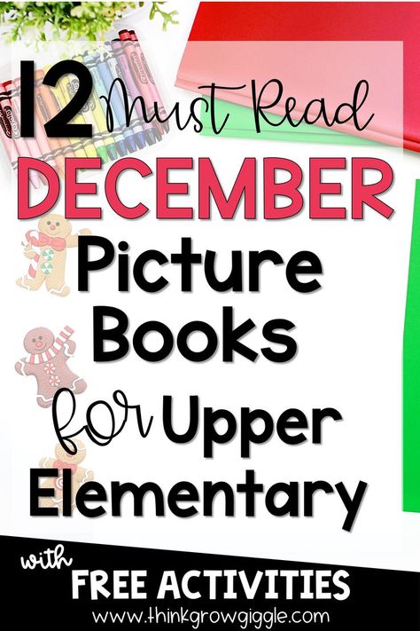 Christmas Kwanzaa Hanukkah books for upper elementary classrooms Picture Books For Upper Elementary, Upper Elementary Christmas, December Read Alouds, Read Aloud Picture Books, Holiday Read Alouds, Christmas Reading Activities, Christmas Read Aloud, December Reading, Classroom Christmas Activities