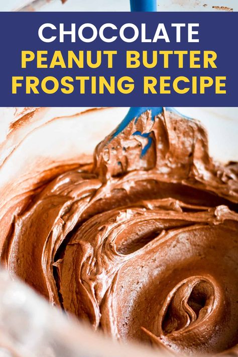 Butter Frosting Recipe, Chocolate Peanut Butter Frosting, Peanut Butter Frosting Recipe, Peanut Butter Dessert Recipes, Peanut Butter Icing, Chocolate Peanut Butter Recipes, Frosting Recipes Easy, Butter Icing, Peanut Butter Frosting