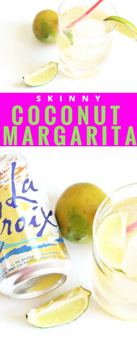 Skinny Coconut Margarita - La Croix Cocktail - Easy Summer Cocktail - Margarita Recipe - Easy Margarita Recipe - Coconut Margarita - Skinny Cocktail - Low Calorie Cocktail Recipe - Communikait by Kait Hanson La Croix Cocktails, Low Calorie Cocktails Recipes, Summer Margaritas, Coconut Tequila, Easy Margarita Recipe, Cocktail Margarita, Yummy Summer Cocktails, Coconut Margarita, Low Calorie Cocktails