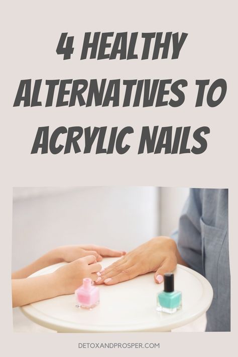 Nail Remedies, Nails After Acrylics, Nontoxic Beauty, Healthier Alternatives, Gel Acrylic Nails, Damaged Nails, Nail Type, Shellac Nails, Strong Nails