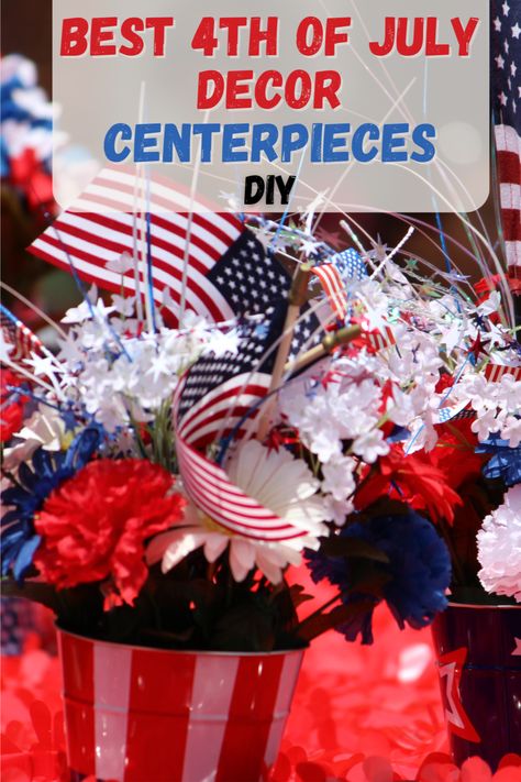 HAPPY FORTH OF JULY! LET'S CREATE SOME BEAUTIFUL CENTERPIECES TOGETHER! CHECK OUT SOME OF OUR FAVORITE WAYS TO DECORATE FOR THE 4TH OF JULY! THESE ARE PERFECT AND EASY TO DIY! WE HOPE YOU LOVE THESE IDEAS! #DECORATIONS #FRONTPORCH #COOKIES #CENTERPIECES #DECORATINGIDEAS #DECORDIY #DECORATIONSDIY #DECORIDEAS #DECORATIONSFRONTYARD 4th Of July Centerpieces, 4th Of July Table Centerpieces, Fourth Of July Tablescapes, Patriotic Table Decorations, 4 Th Of July Decorations, Cheap Centerpieces, Decor Centerpieces, Door Mat Diy, Forth Of July