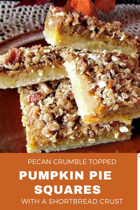 Pumpkin Pecan Bars, Pumpkin Pie Crumble, Pumpkin Pie Squares, Shortbread Squares, Pie Squares, Pumpkin Pie Bars Recipe, September Mood, Best Pumpkin Pie Recipe, Pecan Crumble