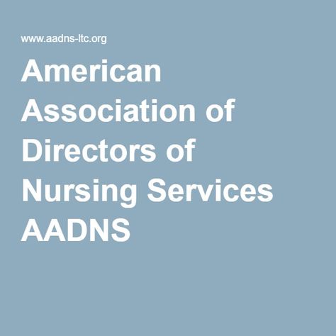 American Association of Directors of Nursing Services AADNS Director Of Nursing Tips, Director Of Nursing Office, Assistant Director Of Nursing, Ltc Nursing, Long Term Care Nursing, Nursing Management, Director Of Nursing, Nursing Life, Nurse Manager