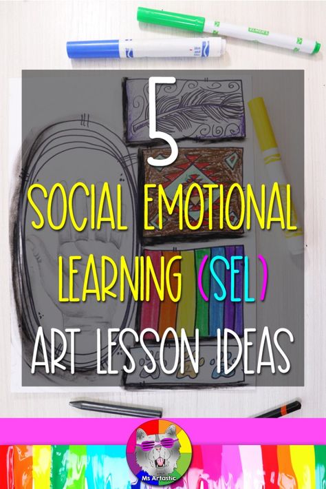 5 Social Emotional Learning Art Ideas for your Classroom - Ms Artastic | Art Education & Resources Art Lesson Ideas, Sel Art, Social Emotional Learning Lessons, Learning Art, Social Emotional Activities, Social Skills Groups, Social Emotional Learning Activities, Relationship Skills, Social Emotional Development