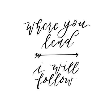 Where You Lead I Will Follow Gilmore, Where You Lead I Will Follow Tattoo, Gilmore Girls Tattoo, Sinner Saved By Grace, Quote Tattoos Girls, Courage Dear Heart, Gilmore Girls Quotes, Small Tattoo, Calligraphy Quotes