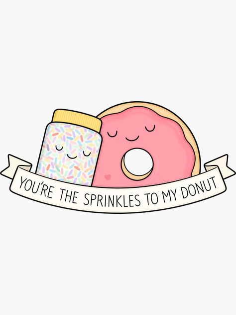 "You're the sprinkles to my donut" Sticker by kimvervuurt | Redbubble Donut Sticker, Punny Cards, Funny Food Puns, Cute Puns, Pun Card, Card Drawing, Funny Doodles, Birthday Cards Diy, Cute Easy Drawings