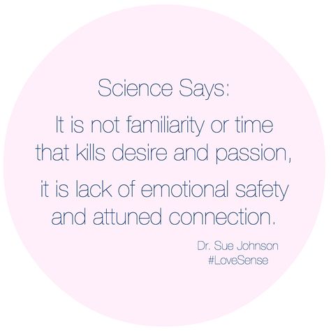 It is not familiarity or time that kills desire and passion; it is lack of emotional safety and attuned connection. Emotional Safety, Sue Johnson, Connection Quotes, Scorpio Quotes, Nerve Pain Relief, Relationship Psychology, Couples Counseling, Emotional Awareness, Healing Therapy