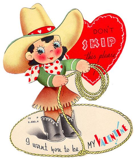 Don't skip this please...I want you to be my Valentine. Cowgirl Valentine, Valentine Clip Art, Cowboy Valentines, Cute Cowgirl, Happy Hearts Day, Valentine Images, Vintage Valentine Cards, Valentine Clipart, Valentines Greetings