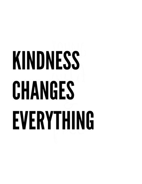 Love Inspiration Quotes, Kindness Changes Everything, Rustic Tablescape, Change Quotes Positive, Love Inspiration, Outdoor Quotes, Kindness Quotes, Love Dating, Change Quotes