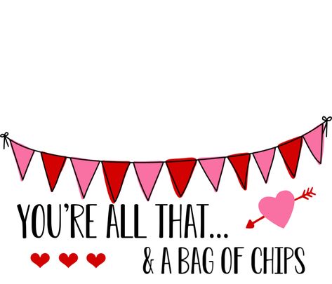 All That and a Bag of Chips Valentines Starburst Valentine, Bubble Valentines, Monster Valentines, Bag Of Chips, Laffy Taffy, Printable Valentines Cards, Pass Out, Valentine Tags, Chip Bags