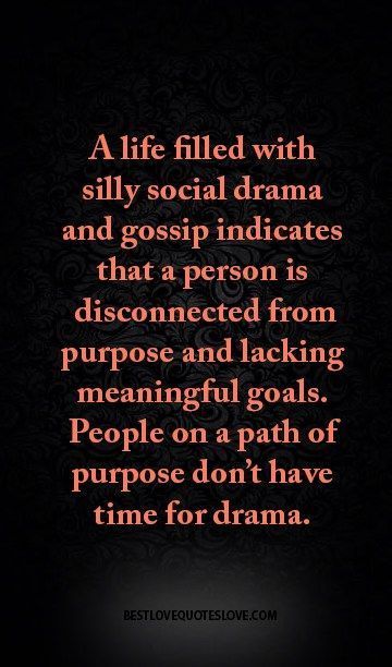 Dramatic People, Gossip Quotes, Quotes Life Lessons, Drama Quotes, Quotes Life, People Quotes, True Words, Daily Reminder, Good Advice