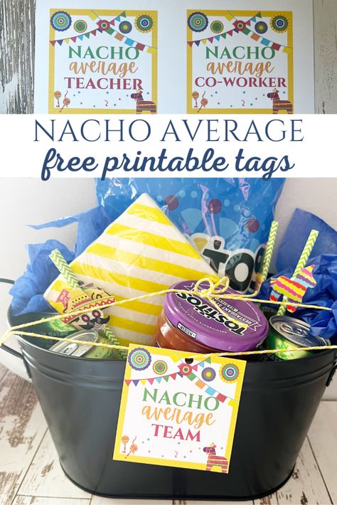 Printables - Leah With Love Nacho Average Teacher Printable Free, Chips And Salsa Gift Basket, Nacho Party, Lime Drinks, Doritos Nachos, Fun Straws, Teacher Gift Tags, Appreciation Ideas, Free Printable Tags