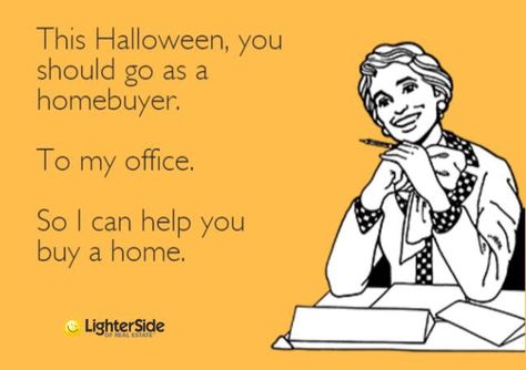 Happy Halloween! Realtor Humor, Real Estate Slogans, Mortgage Humor, Real Estate Fun, Inmobiliaria Ideas, Real Estate Memes, Real Estate Agent Marketing, Real Estate Career, Realestate Marketing