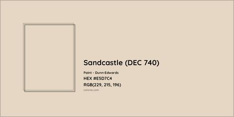 HEX #E5D7C4 Sandcastle (DEC 740) Paint Dunn-Edwards - Color Code Dunn Edwards Colors, Color Generator, Rgb Color Codes, Invert Colors, Opposite Colors, Dunn Edwards, Hex Color Codes, Hex Codes, Color Name