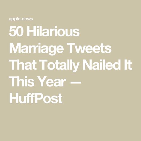 50 Hilarious Marriage Tweets That Totally Nailed It This Year — HuffPost Marriage Tweets, Last Rites, I Have No One, How To Make Pancakes, It Funny, Marriage Humor, Before Marriage, Types Of People, Nailed It