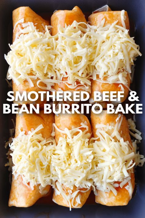 Smothered Beef And Bean Burrito Bake, Tortilla Wrap Casserole, Ground Beef And Bean Burritos, Nacho Cheese Beef Burritos, Oven Baked Burritos Ground Beef, Beef Burrito Bake, Burittos Recipes, Bean Burrito Casserole, Queso Burrito