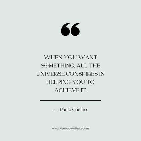 When you want something, all the universe conspires in helping you to achieve it. — Paulo Coelho #BookedBag #UniverseConspires #LawOfAttraction #DreamsComeTrue #ManifestYourDesires #PauloCoelhoQuotes #BelieveAndAchieve The Pilgrimage Paulo Coelho, Paulo Coelho Quotes, Pilgrimage, The Universe, Law Of Attraction, Universe, Collage, Quotes, Books