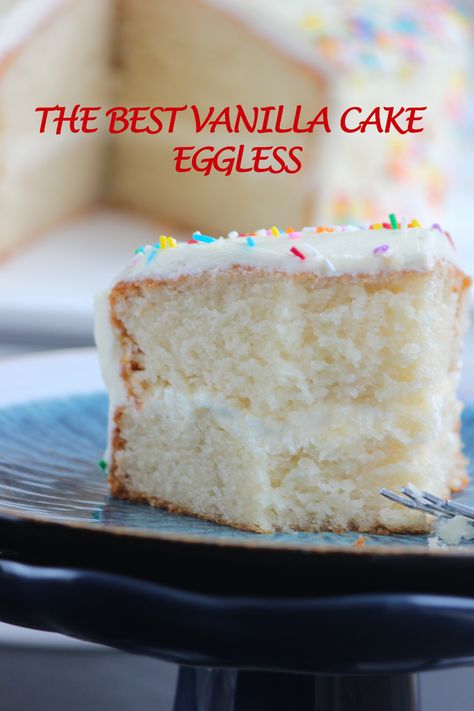 Egg Free Cakes Recipe, Fluffy Eggless Cake, Eggless Desserts Videos, Moist Eggless Vanilla Cake, Best Eggless Vanilla Cake Recipe, Vanilla Cake Eggless, Vegetarian Cake Recipes Eggless, Eggless Birthday Cake, Best Vegan Vanilla Cake